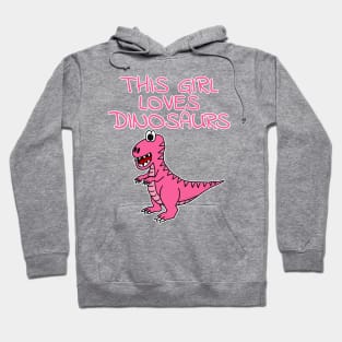 This Girl Loves Dinosaurs, Pink T-Rex Dinosaur Hoodie